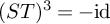 left parenthesis upper S upper T right parenthesis cubed equals negative id