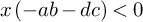 x left parenthesis minus a b minus d c right parenthesis less than 0