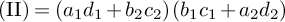 left parenthesis upper I upper I right parenthesis equals left parenthesis a 1 d 1 plus b 2 c 2 right parenthesis left parenthesis b 1 c 1 plus a 2 d 2 right parenthesis