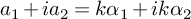 a 1 plus i a 2 equals k alpha 1 plus i k alpha 2