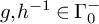g comma h Superscript negative 1 Baseline element of normal upper Gamma 0 Superscript minus