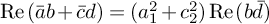 re left parenthesis a overbar b plus c overbar d right parenthesis equals left parenthesis a 1 squared plus c 2 squared right parenthesis re left parenthesis b d overbar right parenthesis