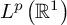 upper L Superscript p Baseline left parenthesis double struck upper R Superscript 1 Baseline right parenthesis