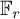 double struck upper F Subscript r