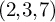 left parenthesis 2 comma 3 comma 7 right parenthesis