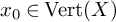 x 0 element of upper V e r t left parenthesis upper X right parenthesis