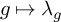 g right arrow from bar lamda Subscript g