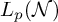 upper L Subscript p Baseline left parenthesis script upper N right parenthesis