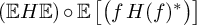 left parenthesis double struck upper E upper H double struck upper E right parenthesis ring double struck upper E left bracket left parenthesis f upper H left parenthesis f right parenthesis Superscript asterisk Baseline right parenthesis right bracket