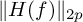 StartMetric upper H left parenthesis f right parenthesis EndMetric Subscript 2 p
