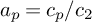 a Subscript p Baseline equals c Subscript p Baseline divided by c 2