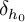 delta Subscript h 0