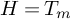 upper H equals upper T Subscript m