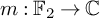m colon double struck upper F 2 right arrow double struck upper C