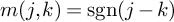 m left parenthesis j comma k right parenthesis equals sgn left parenthesis j minus k right parenthesis