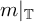 m vertical bar Subscript double struck upper T Baseline