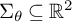 normal upper Sigma Subscript theta Baseline subset of or equal to double struck upper R squared
