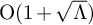 normal upper O left parenthesis 1 plus StartRoot normal upper Lamda EndRoot right parenthesis