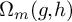 normal upper Omega Subscript m Baseline left parenthesis g comma h right parenthesis