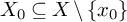 upper X 0 subset of or equal to upper X minus StartSet x 0 EndSet