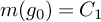 m left parenthesis g 0 right parenthesis equals upper C 1