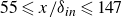 55 less than or slanted equals x divided by delta Subscript italic in Baseline less than or slanted equals 147