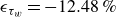 epsilon Subscript tau Sub Subscript w Subscript Baseline equals negative 12.48 percent sign
