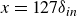 x equals 127 delta Subscript italic in