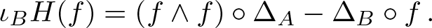 iota BH left parenthesis f right parenthesis equals left parenthesis f and f right parenthesis ring upper Delta upper A minus upper Delta upper B ring f period