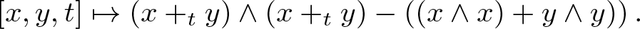 left bracket x comma y comma t right bracket right arrow from bar left parenthesis x plus ty right parenthesis and left parenthesis x plus ty right parenthesis minus left parenthesis left parenthesis x and x right parenthesis plus y and y right parenthesis right parenthesis period
