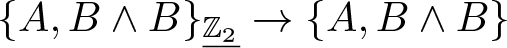 left brace upper A comma upper B and upper B right brace upper Z 2 quotation dash right arrow left brace upper A comma upper B and upper B right brace