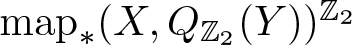 map asterisk left parenthesis upper X comma QZ 2 left parenthesis upper Y right parenthesis right parenthesis upper Z 2