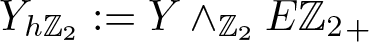 YhZ 2 colon equals upper Y and upper Z 2 EZ 2 plus