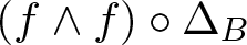 left parenthesis f and f right parenthesis ring upper Delta upper B