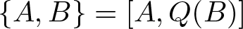 left brace upper A comma upper B right brace equals left bracket upper A comma upper Q left parenthesis upper B right parenthesis right bracket
