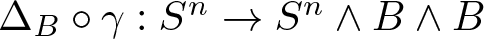 upper Delta upper B ring gamma colon Sn right arrow Sn and upper B and upper B