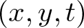 left parenthesis x comma y comma t right parenthesis