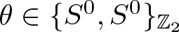 theta element of left brace upper S 0 comma upper S 0 right brace upper Z 2