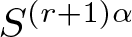 upper S left parenthesis r plus 1 right parenthesis alpha