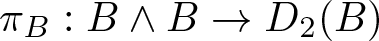 pi upper B colon upper B and upper B right arrow upper D 2 left parenthesis upper B right parenthesis