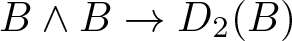 upper B and upper B right arrow upper D 2 left parenthesis upper B right parenthesis