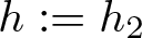 h colon equals h 2