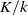 upper K divided by k