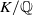 upper K divided by double struck upper Q
