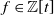 f element of double struck upper Z left bracket t right bracket