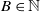 upper B element of double struck upper N