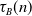 tau Subscript upper B Baseline left parenthesis n right parenthesis