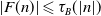 StartAbsoluteValue upper F left parenthesis n right parenthesis EndAbsoluteValue less than or slanted equals tau Subscript upper B Baseline left parenthesis StartAbsoluteValue n EndAbsoluteValue right parenthesis