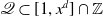 script upper Q subset of left bracket 1 comma x Superscript d Baseline right bracket intersection double struck upper Z