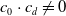 c 0 dot c Subscript d Baseline not equals 0